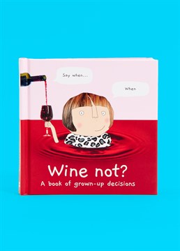 <p>It's here: Rosie Made A Thing's first ever book!</p><p>Jam packed full of the Rosie wisdom, illustrations and LOLS you know and love from her greeting cards, Wine Not? A Book of Grown-Up Decisions is a great and highly relatable handbook for your bestie, sister, mum or anyone battling the world of adulthood.</p><p>From surviving ever-more apocalyptic hangovers, relationship niggles and endless laundry, to trying to stay healthy when&hellip;well&hellip;cake. With this 128-page, picture-based book, your besties and a big glass of wine, these tricky adult situations may be a little easier to navigate. If not, try adding some gin!</p>